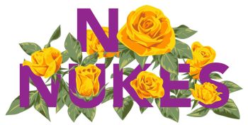 'NO NUKES' graphic with roses